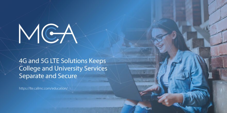 4G and 5G LTE Keeps University Services Separate, Secure