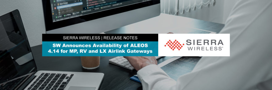 ALEOS 4.14.0 Release Notes