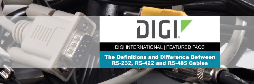 Digi RS Cable Differences | RS-232, RS-422, RS-485