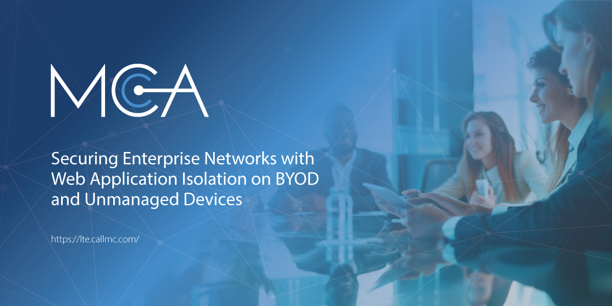 Featured Image for “Securing Enterprise Networks with Web Application Isolation on BYOD and Unmanaged Devices”