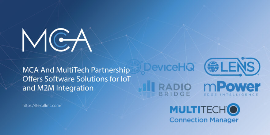 MCA And MultiTech Partnership Offers Software Solutions for IoT and M2M Integration