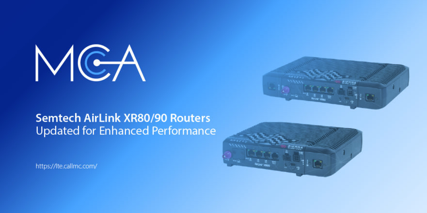 Semtech AirLink XR80/90 Routers, which have been updated for enhanced performance